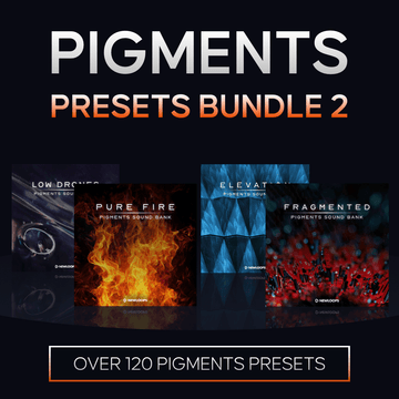 Pigments Presets Bundle 2 - 128 Arturia Pigments presets featuring 4 sound banks: Fragmented, Low Drones, Pure Fire, and Elevation